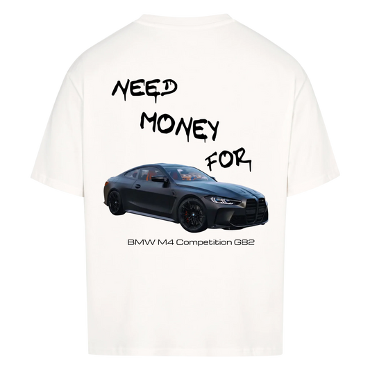 NEED MONEY FOR BMW M4 T-SHIRT