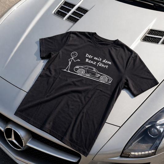 Der Benz fährt T-Shirt