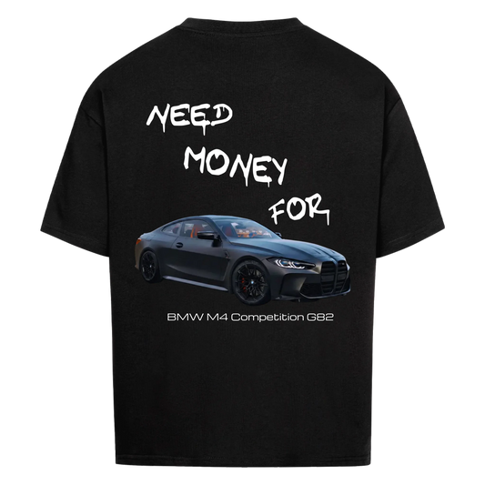 NEED MONEY FOR BMW M4 T-SHIRT