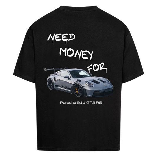 NEED MONEY FOR PORSCHE T-SHIRT