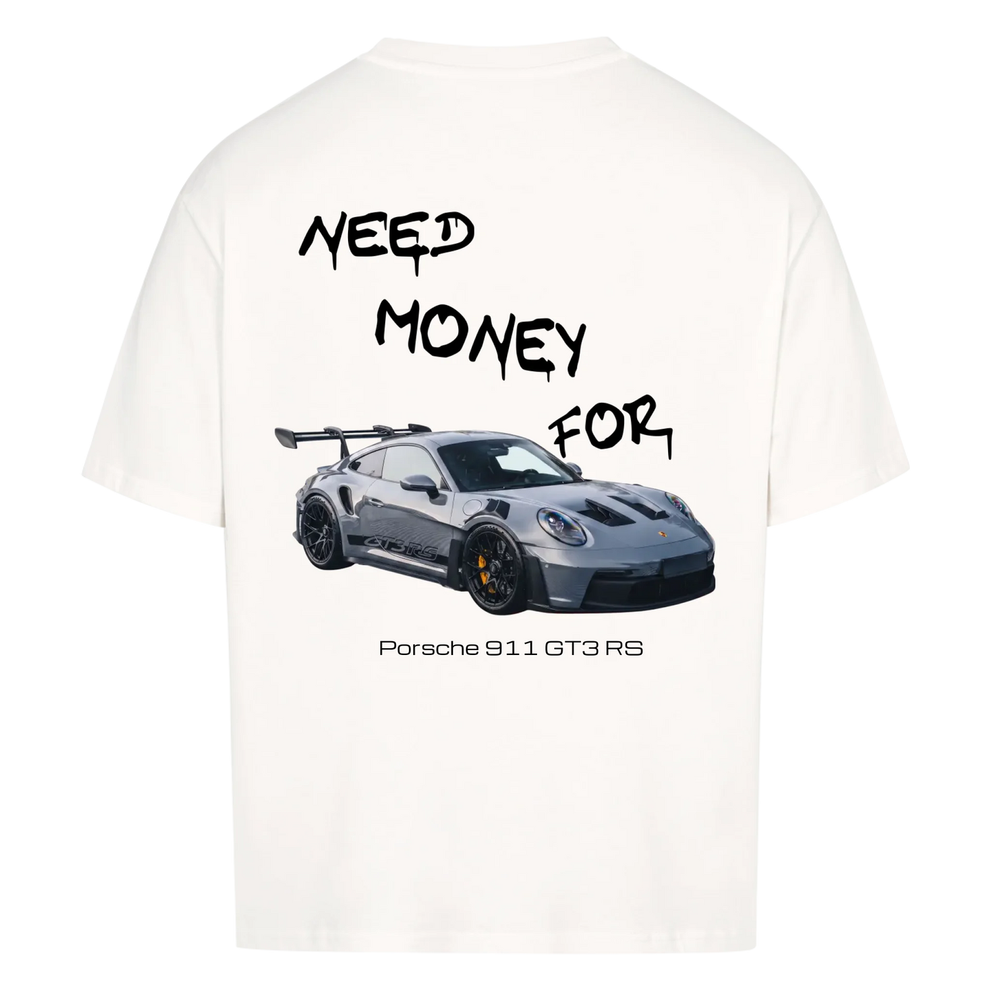 NEED MONEY FOR PORSCHE T-SHIRT