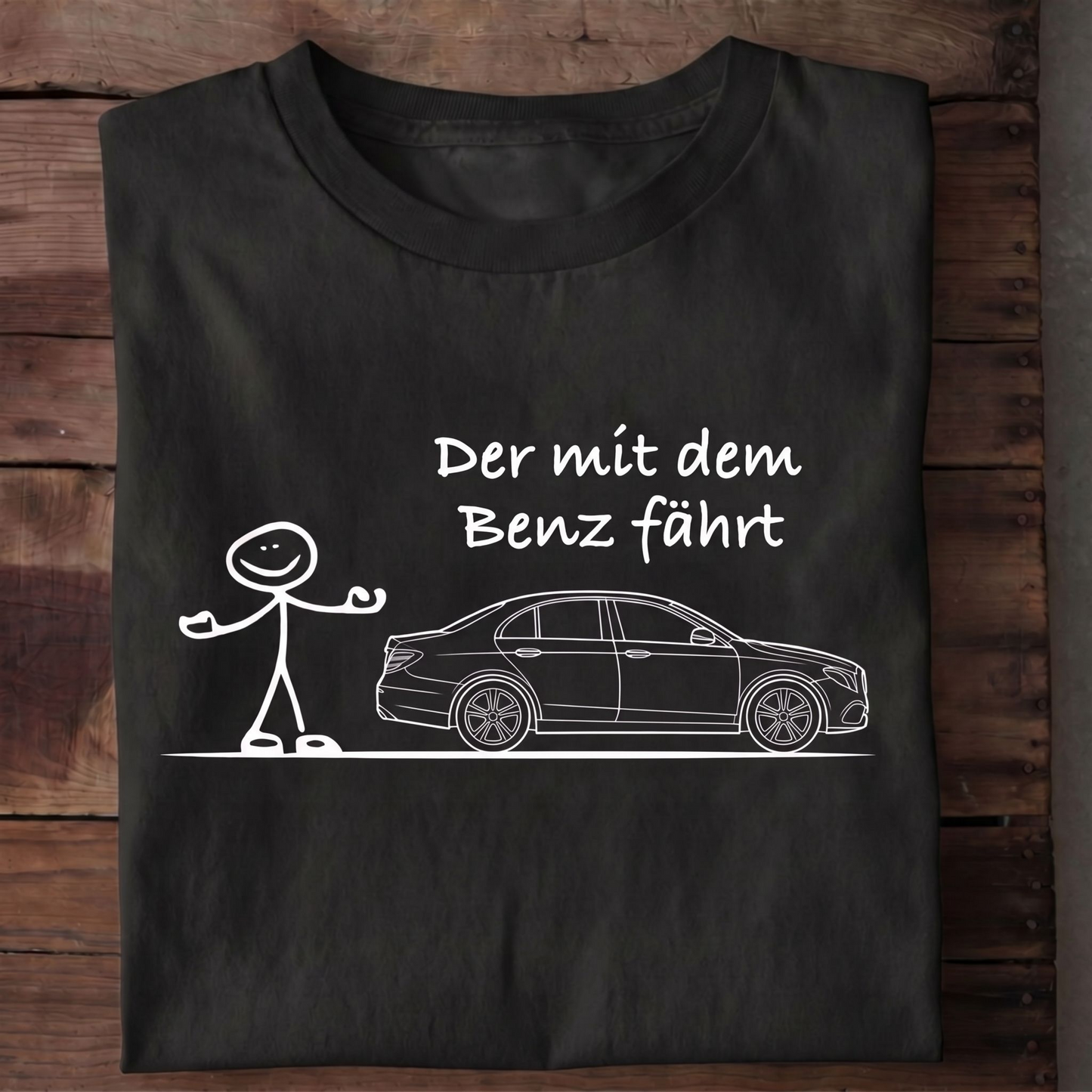 Der mit der E-Klasse fährt T-Shirt