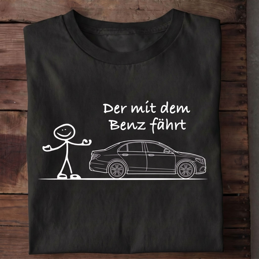 Der mit der E-Klasse fährt T-Shirt